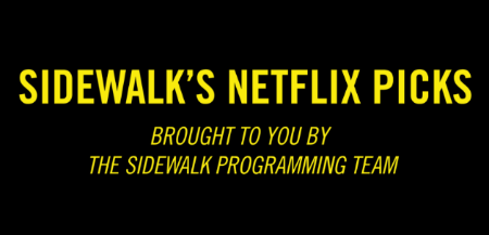 Sidewalk Film Netflix Selections